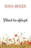 Pana la sfarsit - Irina Binder - For You
