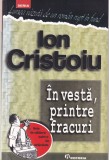 Ion Cristoiu - In vesta, printre fracuri. Note de calatorie satirice din