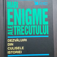 MARI ENIGME ALE TRECUTULUI - DEZVALUIRI DIN CULISELE ISTORIEI