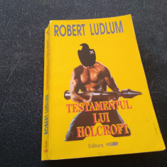 ROBERT LUDLUM - TESTAMENTUL LUI HOLCROFT