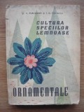 ST. V. PURCELEAN / T. D. COCALCU - CULTURA SPECIILOR LEMNOASE ORNAMENTALE - 1961