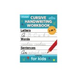 Cursive Handwriting Workbook for Kids: Cursive Writing Practice Book for Beginners Cursive Letter Tracing: 100 Practice Pages - Letters, Words and Sen
