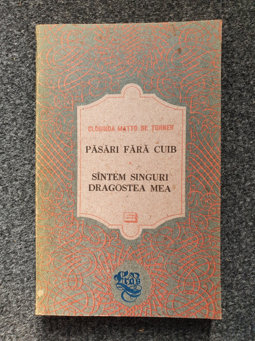 PASARI FARA CUIB * SUNTEM SINGURI DRAGOSTEA MEA - Clorinda Matto de Turner