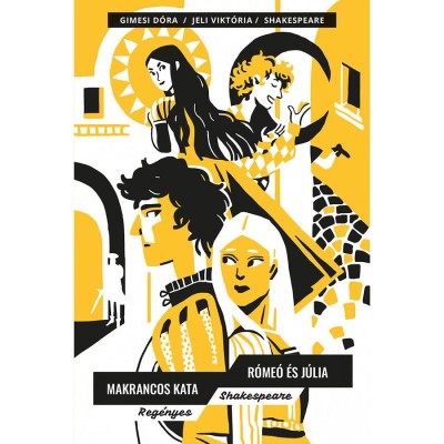 Makrancos Kata; R&amp;oacute;me&amp;oacute; &amp;eacute;s J&amp;uacute;lia - Reg&amp;eacute;nyes Shakespeare - Gimesi D&amp;oacute;ra foto