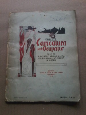 Philips - Caricatura sub ocupatie - texte A. de Herz, Adrian Maniu, Ion Pribeagu foto