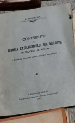 V. Mihordea - Contributie la Istoria Catolicismului din Moldova in Sec. al XVIII-lea foto