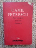 Camil Petrescu - Act venetian. Danton. Balcescu (Editia: 1964)