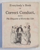 EVERYBODY &#039;S BOOK OF CORRECT CONDUCT , BEING THE ETIQUETTE OF EVERY - DAY LIFE by M.C. , 1893 , RETIPARITA 1995