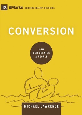 Conversion: How God Creates a People foto