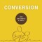 Conversion: How God Creates a People