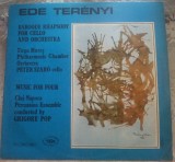 Cumpara ieftin DISC LP RCM: EDE TERENYI - BAROQUE RHAPSODY FOR CELLO AND ORCHESTRA / MUSIC FOR FOUR (1988 / ST-ECE 03334)