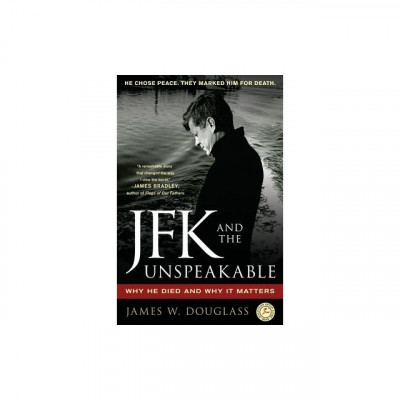 JFK and the Unspeakable: Why He Died and Why It Matters foto