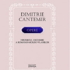 Opere. Hronicul vechimei a romano-moldo-vlahilor | Dimitrie Cantemir