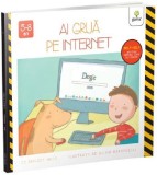 Ai grija pe internet - Bridget Heos, Silvia Baroncelli - Gama