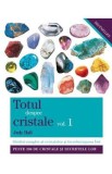 Totul despre cristale Vol.1 - Judy Hall