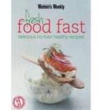 Fresh Food Fast | Australian Women&#039;&#039;s Weekly, ACP Publishing Pty Ltd