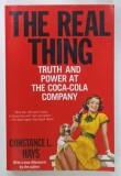 THE REAL THING , TRUTH AND POWER AT THE COCA - COLA COMPANY by CONSTANCE L. HAYS , 2004