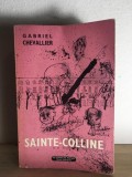 Gabriel Chevallier - Sainte-Colline