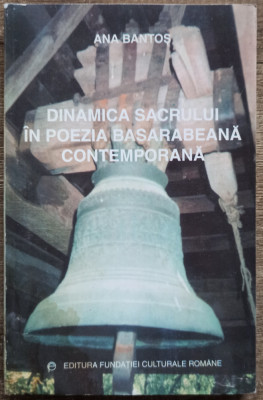 Dinamica sacrului in poezia basarabeana contemporana - Ana Bantos/ dedicatie foto