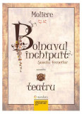 Bolnavul &icirc;nchipuit. Şcoala femeilor - Paperback brosat - Moli&egrave;re - Mondoro