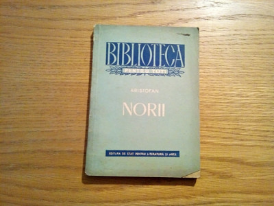 ARISTOFAN - Norii - traducere: St. Bezdechii, Demostene Botez, 1955, 131 p. foto