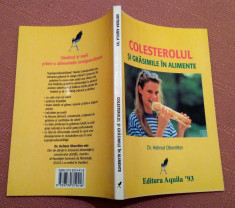 Colesterolul Si Grasimile In Alimente. Ed. Aquila, 1998 - Dr. Helmut Oberritter foto