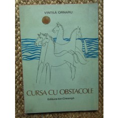 Cursa cu obstacole - Vintila Ornaru// ilustratii Constantin Piliuta