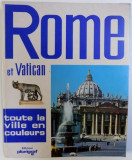 ROME ET VATICAN - TOUTE LA VILLE EN COULEURS par LORETTA SANTINI, 1975