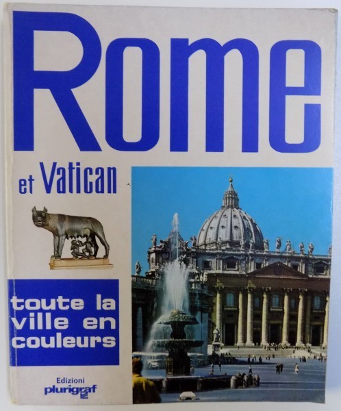 ROME ET VATICAN - TOUTE LA VILLE EN COULEURS par LORETTA SANTINI, 1975