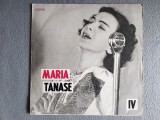 Maria Tanase - Din C&icirc;ntecele Mariei Tănase (IV), disc vinil LP stare foarte buna