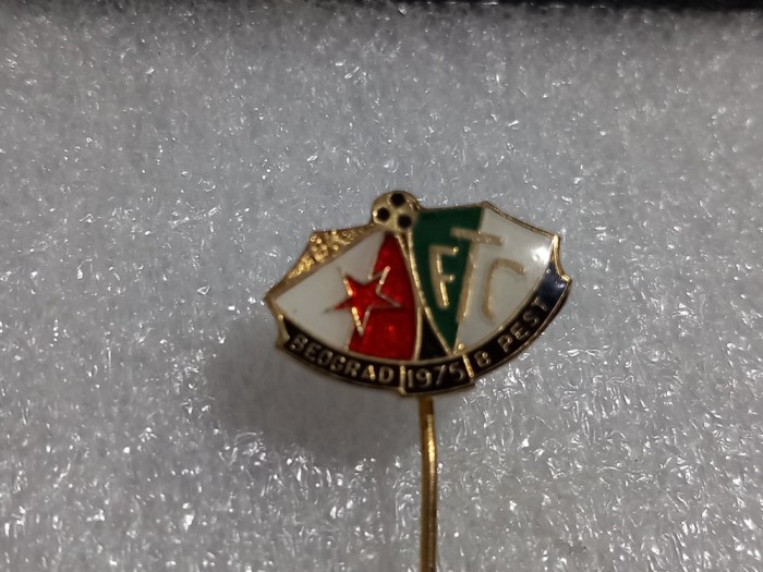 Insigna Steaua R. Belgrad - Ferencvros Budapesta 1975