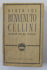 VIATA LUI BENVENUTO CELLINI , SCRISA DE EL INSUSI foto