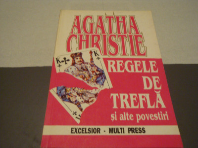 Agatha Christie - Regele de trefla -povestiri - Excelsior Multi Press 1993 foto