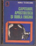 bnk ant Horia Tecuceanu - Capitanul Apostolescu si dubla enigma