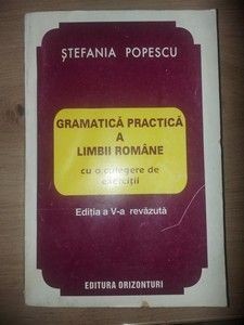 Gramatica practica a limbii romane- Stefania Popescu foto
