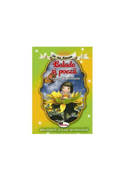 Cele mai frumoase Balade și poezii - Paperback brosat - George Top&icirc;rceanu - Aramis