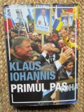 Primul pas - Klaus Iohannis editie cartonata