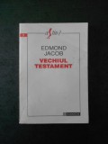 EDMOND JACOB - VECHIUL TESTAMENT, Humanitas