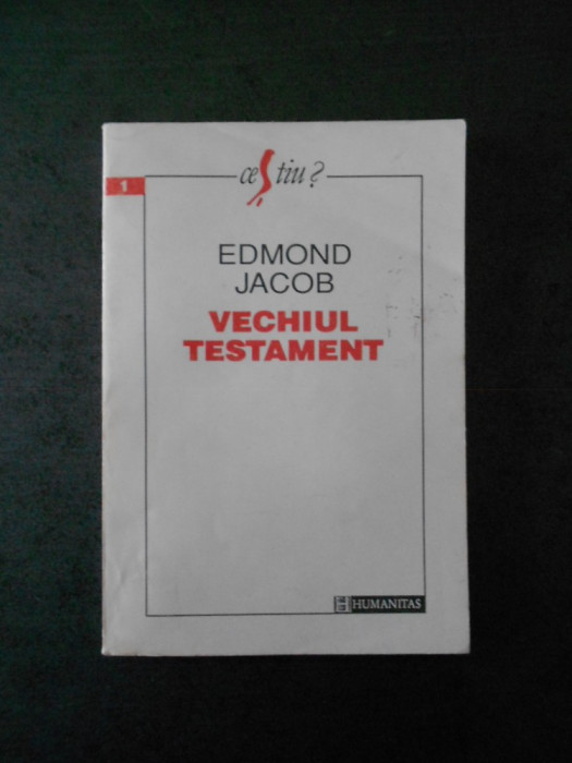 EDMOND JACOB - VECHIUL TESTAMENT