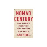 Nomad Century: How to Survive the Climate Upheaval