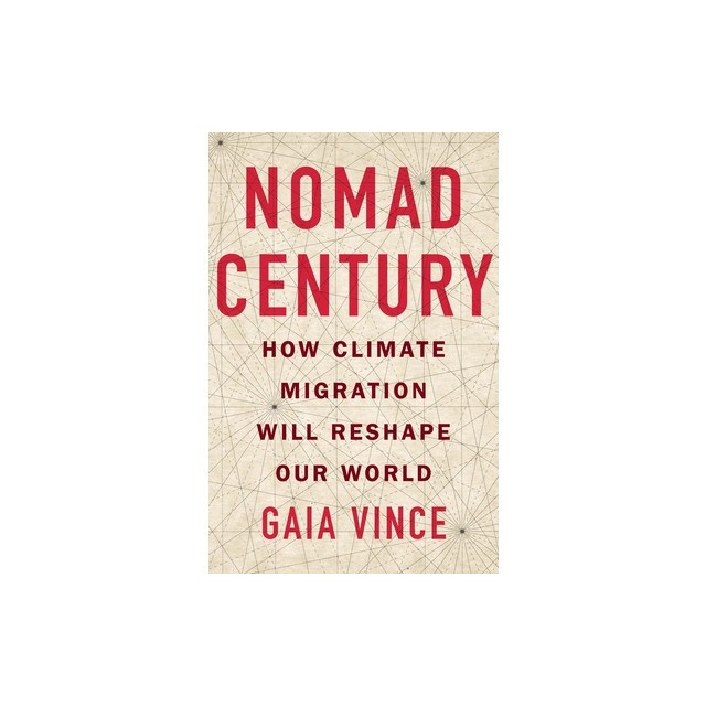 Nomad Century: How to Survive the Climate Upheaval