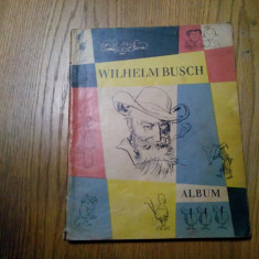 WILHELM BUSCH - Album - Lazar Iliescu (traducere) - Tineretului, 1961, 61 p.
