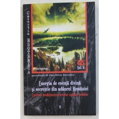 ENERGIA DE ESENTA DIVINA SI SECRETELE DIN ADANCUL ROMANIEI de DAN SILVIU BOERESCU , 2019