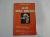DACIA ZVORUL NEAMURILOR - Alexandru DOBOS