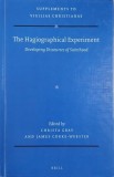 The Hagiography Experiment. Developing Discourses of Sainthood. Edited by Christa Gray, James Corke-Webster