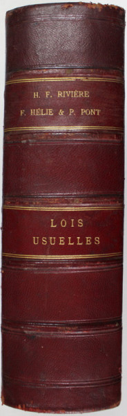 LOIS USUELLES , DECRETS , ORDONNANCES , AVIS DU CONSEIL D &#039; ETAT ET LEGISLATION COLONIALE ... par H. F. RIVIERE , 1911