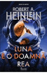Luna e o doamna rea - Robert A. Heinlein