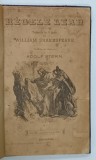 REGELE LEAR , tragedie in 5 ACTE de WILLIAM SHAKESPEARE , traducere din englezeste de ADOLF STERN , cu 24 ilustratiuni , 1881
