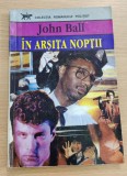 John Ball - &Icirc;n arșita nopții