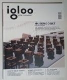 REVISTA IGLOO , HABITAT SI ARHITECTURA , NUMARUL 158 , FEBRUARIE , 2015